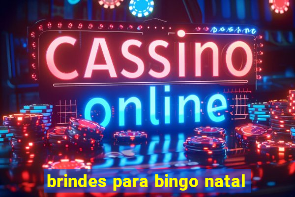 brindes para bingo natal